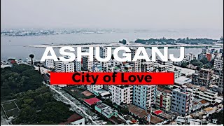 Ashuganj  City of Love  Brahmanbaria  আশুগঞ্জ উপজেলা  আশুগঞ্জ  Drone view Ashuganj [upl. by Anale]