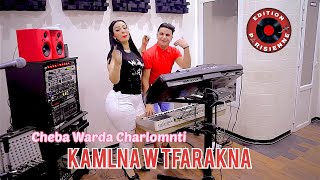 Cheba Warda Charlomnti Kamlna W Tfarakna Rai 2019 [upl. by Fredia]