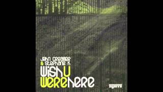 John Creamer amp Stephane K  Wish You Were Here Ft Nkemdi Donatello Remix [upl. by Ynolem]