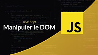 JavaScript côté navigateur  Manipuler le DOM [upl. by Cyd]