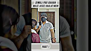 Diwali 🎇 Par Bahan Milee Aisee Halat Main 😭 [upl. by Stouffer]