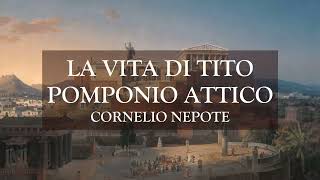 Cornelio Nepote  La vita di Tito Pomponio Attico [upl. by Noved]