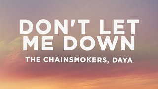 The Chainsmokers  Dont Let Me Down Lyrics ft Daya [upl. by Borras413]