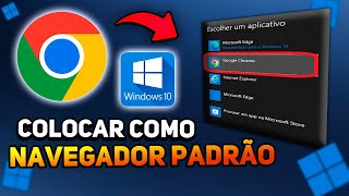 Como colocar o Google Chrome como navegador padrão no Windows 10 2024✅ [upl. by Regina60]