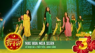 Như Hoa Mùa Xuân  Hồ Ngọc Hà Thủy Tiên Minh Hằng  Gala Nhạc Việt 3 [upl. by Einner124]