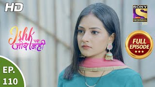 Ishk Par Zor Nahi  Ep 110  Full Episode  13th Aug 2021 [upl. by Ahsila]