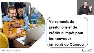 Webinaire  Versements de prestations et de crédits dimpôt pour les nouveaux arrivants au Canada [upl. by Ainaled]