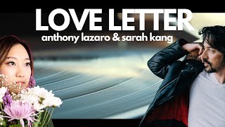 Anthony Lazaro amp Sarah Kang  Love Letter Official Video [upl. by Theadora394]