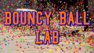 Bouncy Ball Lab [upl. by Drawd577]