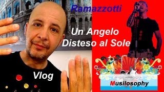 Eros Ramazzotti Un Angelo Disteso al Sole  nuovo singolo 2012  recensione [upl. by Denys457]