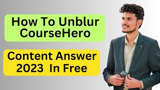 How To Unblur CourseHero Content Answer 2023  Coursehero Unlocks [upl. by Itram454]