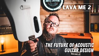 Lava Me 2  The Future of Acoustic Guitar [upl. by Marlene]