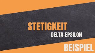 Wie zeige ich Stetigkeit einer Funktion  DeltaEpsilonKriterium  Ausführliches Beispiel [upl. by Bondy]