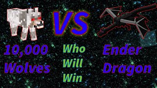 10000 WOLVES vs ENDER DRAGON [upl. by Bartholemy277]