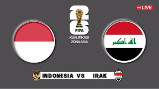 🔴 LIVE STREAMING • TIMNAS INDONESIA VS IRAK  Kualifikasi Piala Dunia 2024 Zona Asia [upl. by Lleznol67]