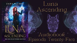 Luna Ascending Ep25  Disaster Strikes or Does it In this FREE PNR Audiobook [upl. by Filipe292]