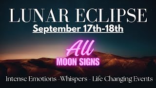 Lunar eclipse in PISCES  September 17th18th  All Moon Signs  Life Changing Events [upl. by Truelove]