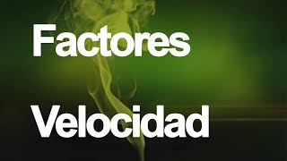 FACTORES QUE AFECTAN A LA VELOCIDAD DE REACCIÓN  Cinética química [upl. by Mcgraw172]