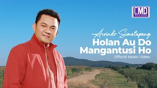 ARVINDO SIMATUPANG  HOLAN AU DO MANGANTUSI HO Official Music Video [upl. by Jacky]