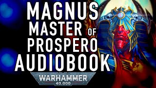 Magnus Master of Prospero Warhammer 40K Audiobook Review blacklibrary thousandsons [upl. by Monda996]