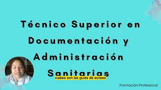 Técnico Superior en Documentación y Administración Sanitaria [upl. by Hansel497]