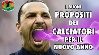 I buoni propositi dei calciatori per il nuovo anno doppiaggicoatti [upl. by Eilahtan]