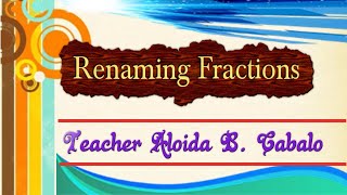 RENAMING FRACTIONS [upl. by Anirres]