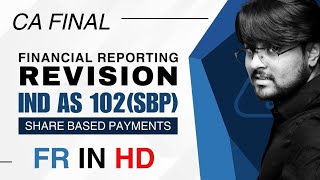 Share Based Payments  Part 2  IND AS 102 Revision  CA Final Financial Reporting  Harshit Dwivedi [upl. by Meirrak]