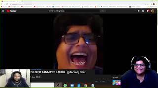 Tanmay Bhat reacting on Tanmay Bhat laugh song  Made by Reay  Excotic Rage [upl. by Corty]