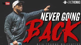 NEVER GOING BACK  Powerful Motivational Video [upl. by Alina]