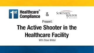 Active Shooter in a Healthcare FacilityPlanning for Responding to amp Recovering from the Unthinkable [upl. by Suoiradal]