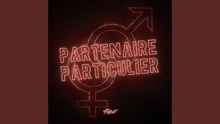 Partenaire Particulier [upl. by Auqkinahs]