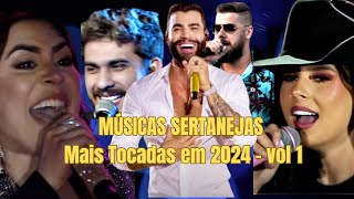 Músicas Sertanejas Mais Tocadas Em 2024 Vol 1 [upl. by Balsam189]