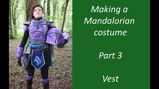 Making a Star Wars inspired Mandalorian costume  part 3 Vest and neck [upl. by Gannon]