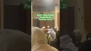 Shaykh Yahya Rhodus Shaykh Musab Penfound In Praise of The Prophet ﷺ jummamubarak shorts [upl. by Ettenim]