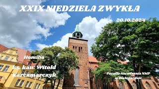 XXIX NIEDZIELA ZWYKŁA  Homilia  ks kan Witold Karczmarczyk  20102024 [upl. by Ahsinnek]