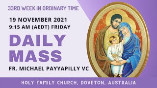 Daily Mass  19 NOV 915 AM AEDT  Fr Michael Payyapilly VC  Holy Family Church Doveton [upl. by Enyawud]