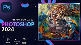 Photoshop 2024 All New Big Updates [upl. by Garner]