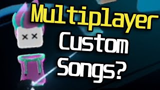 Multiplayer CUSTOM SONGS In Beat Saber [upl. by Jc204]