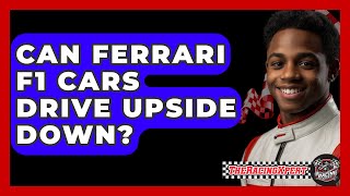 Can Ferrari F1 Cars Drive Upside Down  The Racing Xpert [upl. by Garret]