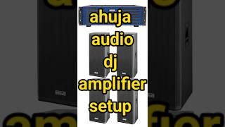 ahuja audio amplifier dj setup full details ampprice 2024dj new youtubeshorts music djsound [upl. by Carrick165]