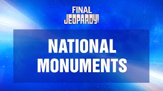 National Monuments  Final Jeopardy  JEOPARDY [upl. by Anneh370]