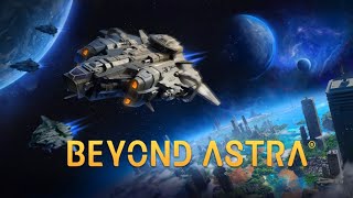 Seamless And Sprawling Sci Fi Exploration Strategy  Beyond Astra [upl. by Silvain80]