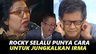 ROCKY GERUNG SELALU PUNYA CARA UNTUK JUNGKALKAN IRMA [upl. by Annaeirb549]