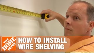 How To Install Wire Shelving  The Home Depot [upl. by Yerocal]