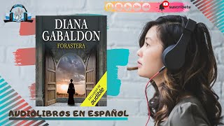 🎯 forastera libro 1 audiolibro de diana gabaldon 🎧 [upl. by Llednor604]