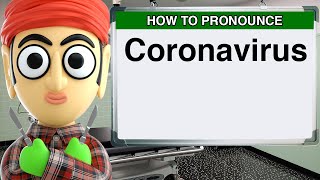 How to Pronounce Coronavirus  COVID19 [upl. by Ainessey]