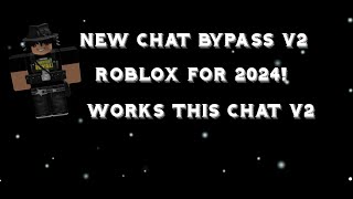 💎BYPASSED NEW ⚠CHAT BYPASS V2 FOR ROBLOX 2024 WORKS NEW MEGA CHAT V2 BYPASS🔐 [upl. by Marutani275]