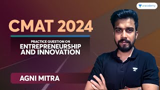 CMAT 2024  Practice Question  Entrepreneurship and Innovation  Agni Mitra [upl. by Eiznekcm2]