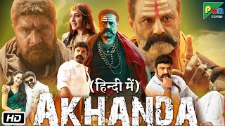 Akhanda Full HD Movie Hindi Dubbed  Nandamuri Balakrishna  Pragya Jaiswal  Interesting Facts [upl. by Armallas]